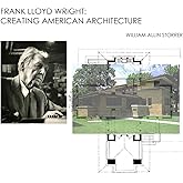 Frank Lloyd Wright: Creating American Architecture