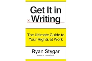 Get It in Writing: The Ultimate Guide to Your Rights at Work