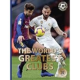 The World's Greatest Clubs (World Soccer Legends)