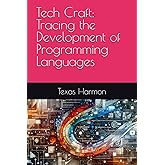 Tech Craft: Tracing the Development of Programming Languages