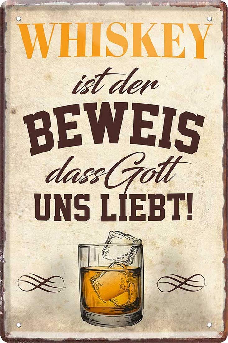 Whiskey 2037 Decorative Tin Sign with German Text "Der Beweis, dass Gott uns liebt" [German Language] 20 x 30 cm