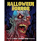 Halloween Horror Volume 3 - Adult Coloring Book: Adult activity book with Eerie Scenes & Creepy Creatures (Horror Coloring Books)