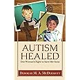 Autism Healed: One Woman's Fight to Save Her Sons