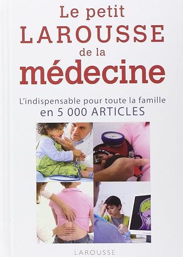 Download Le petit Larousse de la médecine : 5000 articles PDF