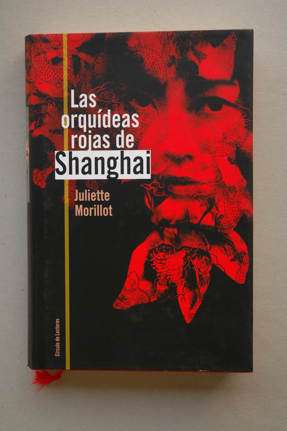 Las orquideas rojas de Shanghai / Juliette Morillot ; traducci&oacute;n de Esther Andr&egrave;s