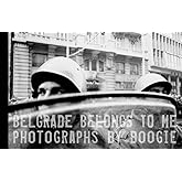 Belgrade Belongs To Me