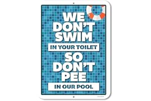 Honey Dew Gifts, Funny Pool Sign, We Don't Swim in Toilet Don't Pee in Our Pool, 9 inch by12 inch, Pool Signs and Decor, HDG-1081