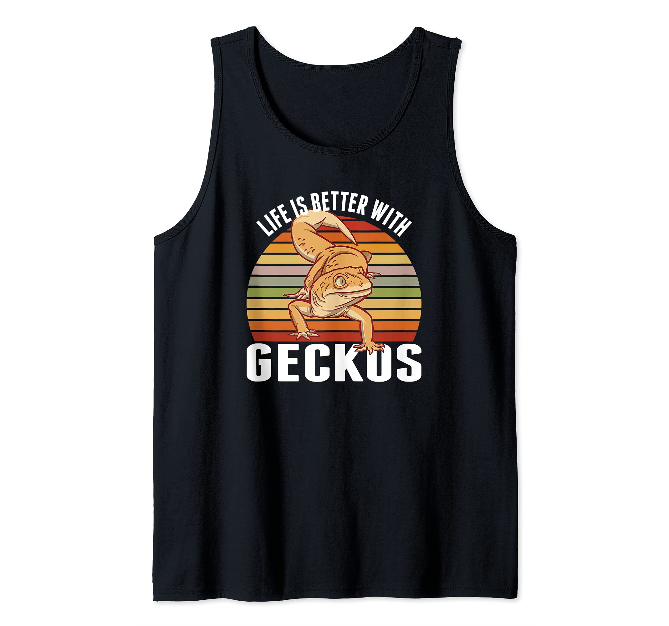 Life Is Better With Geckos Lizard Reptiles Salamander Pet Tank Top
