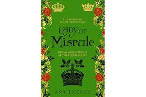 Lady of Misrule: Drama and intrigue at the Tudor court (The Marwood Family Tudor Saga)