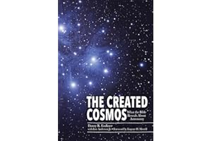 The Created Cosmos: What the Bible Reveals about Astronomy