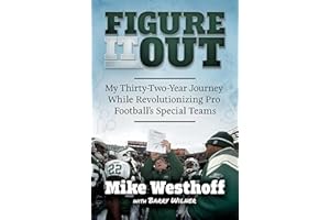 Figure It Out: My Thirty-Two-Year Journey While Revolutionizing Pro Football's Special Teams
