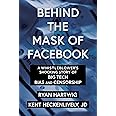 Behind the Mask of Facebook: A Whistleblower's Shocking Story of Big Tech Bias and Censorship (Children’s Health Defense)