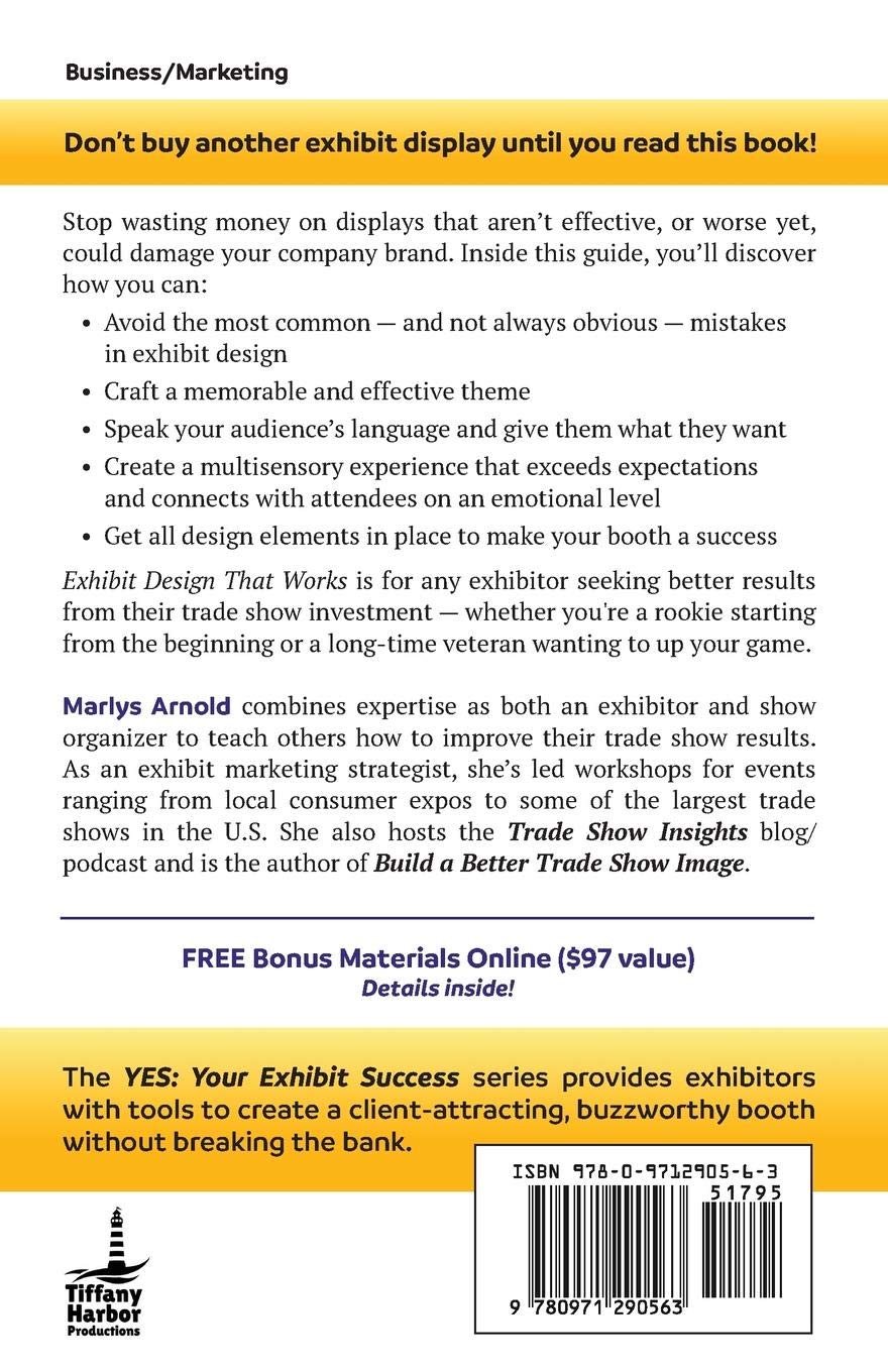 Exhibit Design That Works Create A Trade Show Display That Gets Noticed Gains Clients Yes Your Exhibit Success Marlys K Arnold 9780971290563 Amazon Com Books
