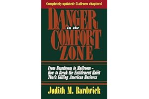 Danger in the Comfort Zone: From Boardroom to Mailroom -- How to Break the Entitlement Habit That's Killing American Business