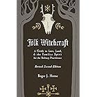 Folk Witchcraft: A Guide to Lore, Land, & the Familiar Spirit for the Solitary Practitioner (The Folk Witch Library)