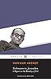 Eichmann in Jerusalem: A Report on the Banality of Evil (Penguin Classics)