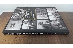 Hollywood Frame by Frame: The Unseen Silver Screen in Contact Sheets, 1951-1997