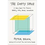 The Empty Space: A Book About the Theatre: Deadly, Holy, Rough, Immediate