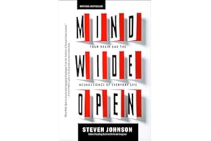 Mind Wide Open: Your Brain and the Neuroscience of Everyday Life