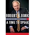 A Time to Speak: Selected Writings and Arguments (American Ideals & Institutions)