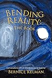Bending Reality: The Book: Conversations with an