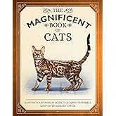 The Magnificent Book of Cats: (Kids Books About Cats, Middle Grade Cat Books, Books About Animals)