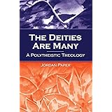 The Deities Are Many: A Polytheistic Theology (S U N Y Series in Religious Studies)