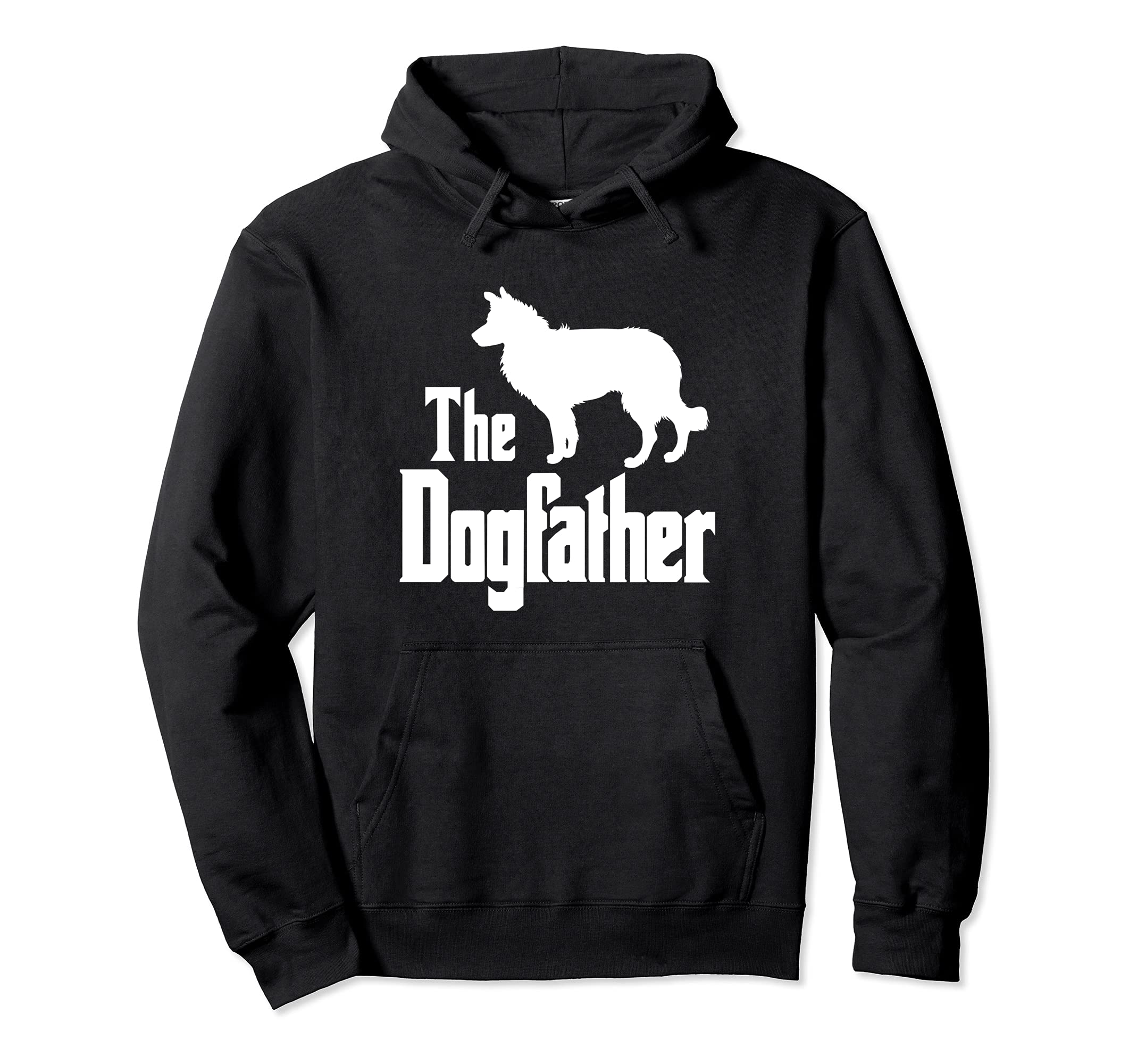 The Dogfather - funny dog gift, funny Border Collie Pullover Hoodie