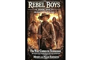 Rebel Boys: The War Comes To Tennessee