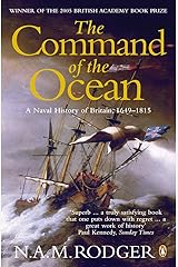 The Command of the Ocean: A Naval History of Britain, 1649-1815 Paperback