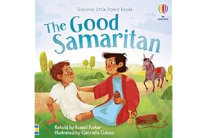 Good Samaritan: A Religious Children’s Board Book of the Bible Story with Charming Illustrations, Simple Text, and QR Code fo