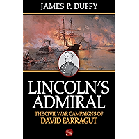 Lincoln's Admiral: The Civil War Campaigns of David Farragut book cover Lincoln's Admiral: The Civil War Campaigns of David Farragut book cover