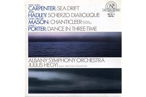Carpenter: Sea Drift; Hadley: Scherzo Diabolique; Mason: Chanticleer; Porter: Dance in Three-Time