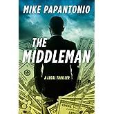 The Middleman: A Legal Thriller