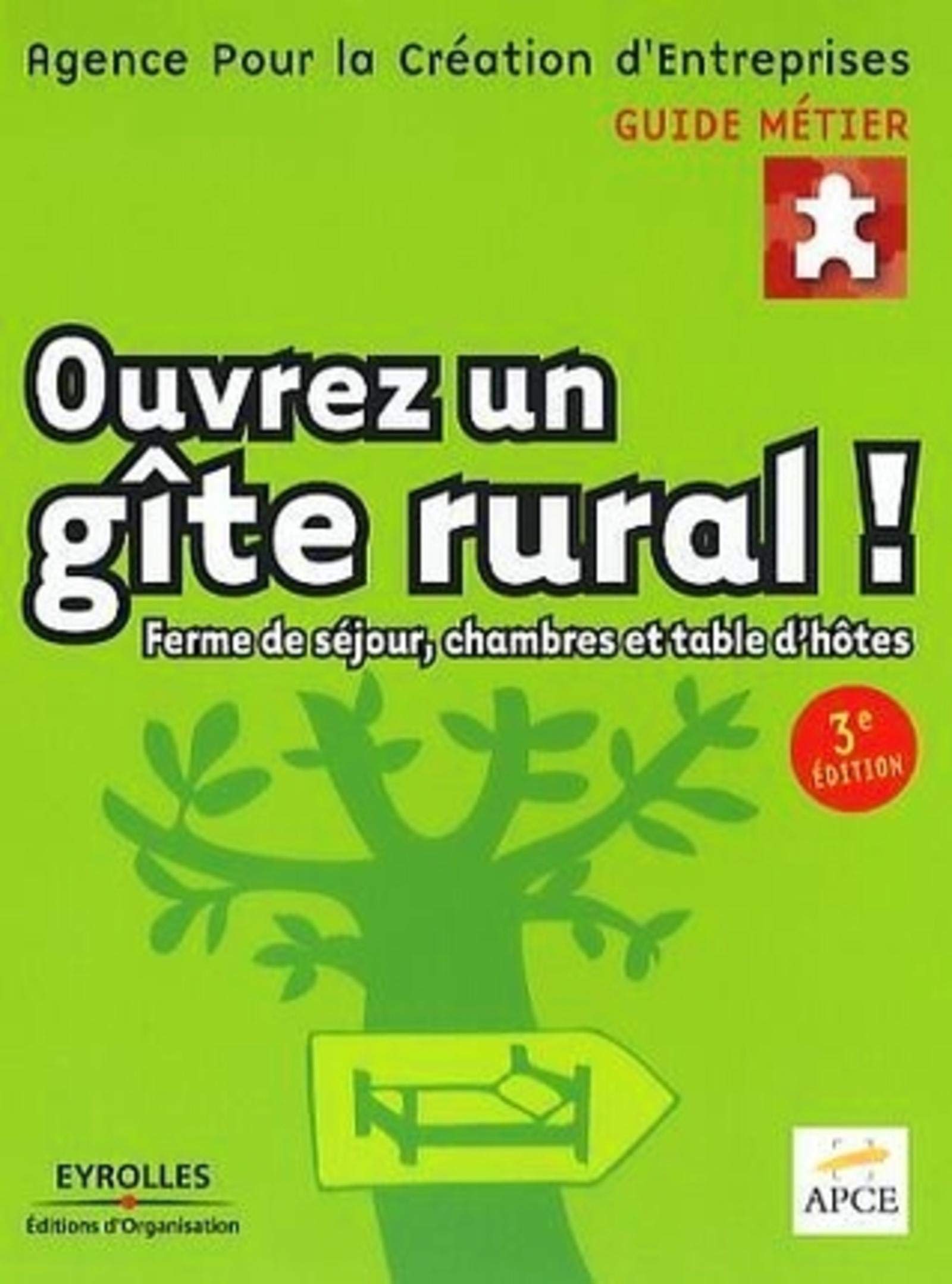 Amazon Fr Ouvrez Un Gite Rural Ferme De Sejour Chambres Et Table D Hotes Apce Livres