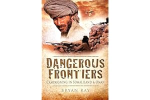 Dangerous Frontiers: Campaigning in Somaliland and Oman