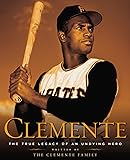 Clemente: The True Legacy of an Undying Hero