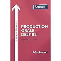 Production orale DELF B2 (French Edition) book cover