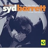 The Best of Syd Barrett: Wouldn't You Miss Me?