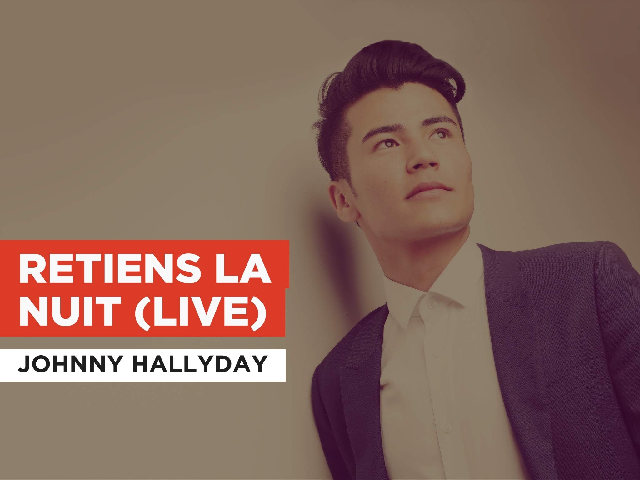 Watch Retiens La Nuit Live In The Style Of Johnny Hallyday Prime Video