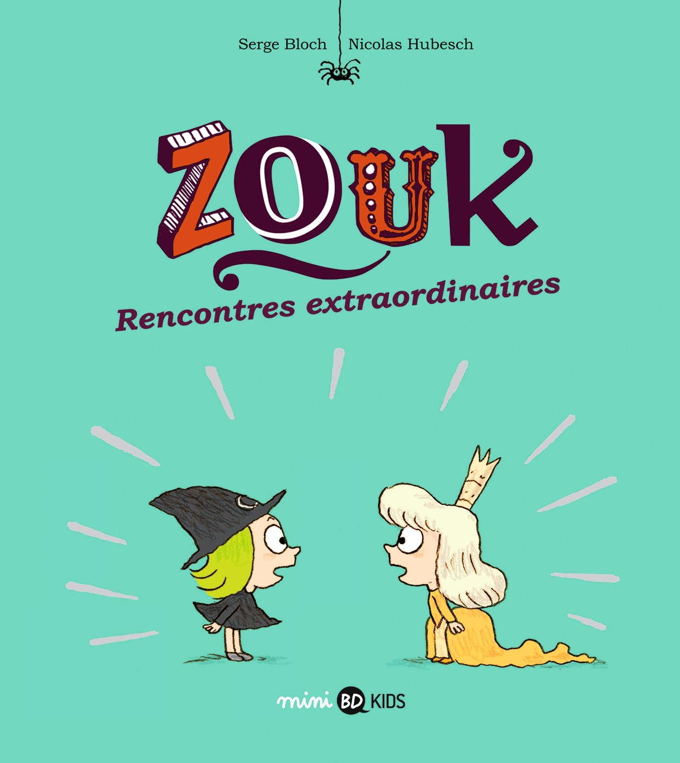 Zouk Tome 11 Rencontres Extraordinaires Zouk 11 French Edition Bloch Serge Hubesch Nicolas 9782747091107 Amazon Com Books