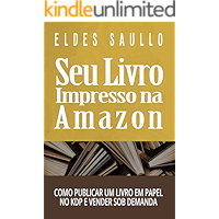 Seu Livro Impresso na Amazon: Como Publicar um Livro em Papel no KDP e Vender Sob Demanda (Portuguese Edition) book cover