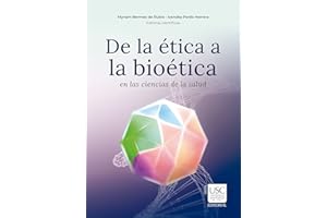 De la ética a la bioética en las ciencias de la salud (Spanish Edition)