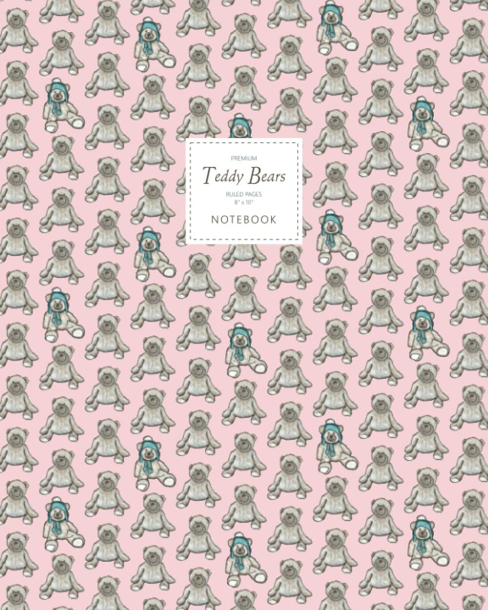Teddy Bears Notebook - Ruled Pages - 8x10 - Premium: (Pink Edition) Fun notebook 192 ruled/lined pages (8x10 inches / 20.3x25.4 cm / Large Jotter)