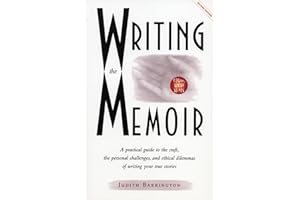 Writing the Memoir: From Truth to Art, Second Edit