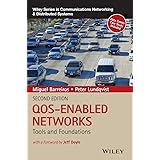 QOS-Enabled Networks: Tools and Foundations (Wiley Series on Communications Networking & Distributed Systems)