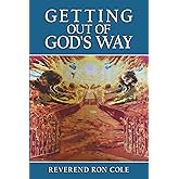 Getting Out of God's Way