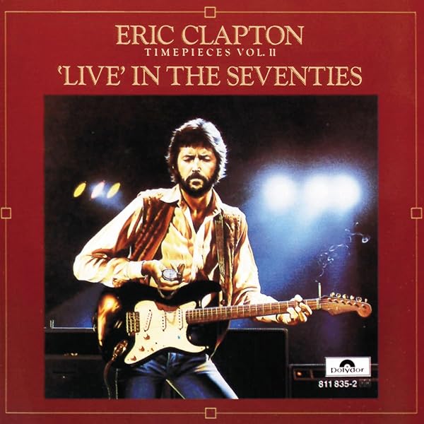 Crossroads 2 (Live In The Seventies) by Eric Clapton (1996-04-02