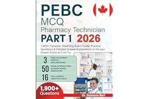 PEBC MCQ Pharmacy Technician Part 1 2026: 1,900+ Canadian Qualifying Exam Guide, Practice Questions & Detailed Answer Explana