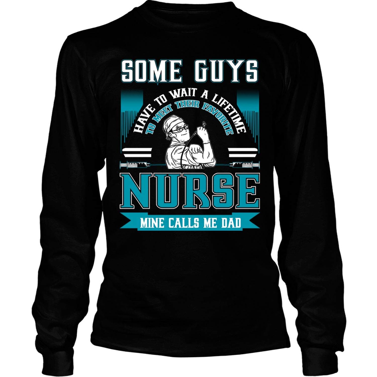 Mine Calls Me Dad Tees, Their Favorite Nurse T Shirt